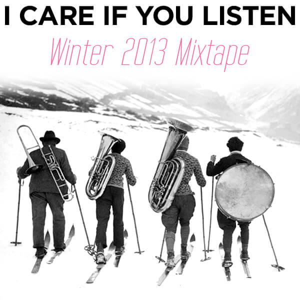 The Winter 2013 Mixtape is out!