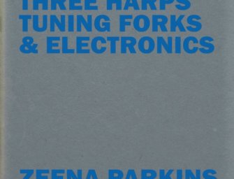 Three Harps, Tuning Forks & Electronics: Zeena Parkins Pushes Sonic Possibilities